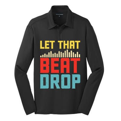 Let That Beat Drop Beats Beat Makers Music Producer Dad Gift Silk Touch Performance Long Sleeve Polo