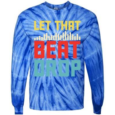 Let That Beat Drop Beats Beat Makers Music Producer Dad Gift Tie-Dye Long Sleeve Shirt