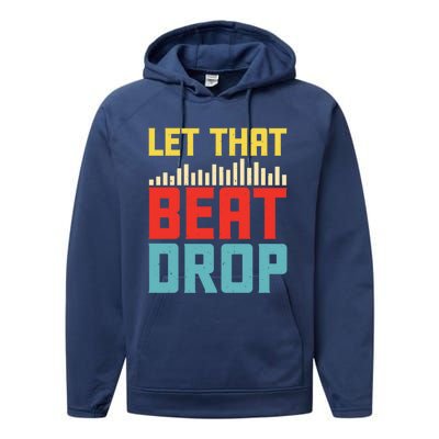 Let That Beat Drop Beats Beat Makers Music Producer Dad Gift Performance Fleece Hoodie