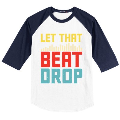 Let That Beat Drop Beats Beat Makers Music Producer Dad Gift Baseball Sleeve Shirt