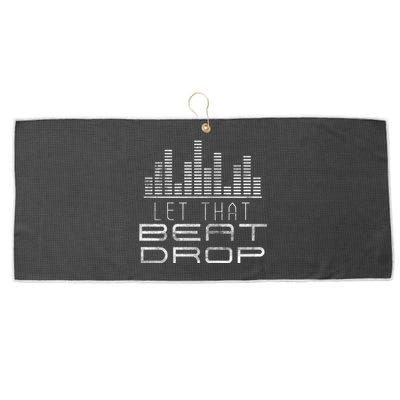 Let That Beat Drop Dj Party Sounds Disc Jockeys Grunge Great Gift Large Microfiber Waffle Golf Towel