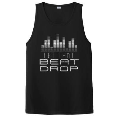 Let That Beat Drop Dj Party Sounds Disc Jockeys Grunge Great Gift PosiCharge Competitor Tank