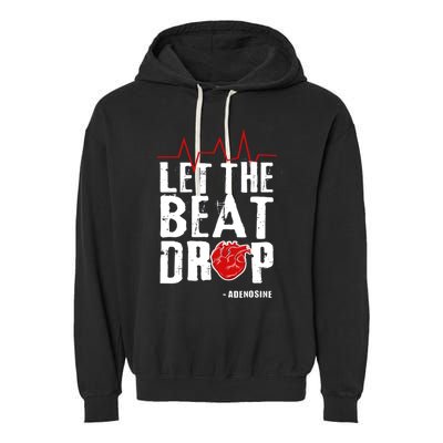 Let The Beat Drop Adenosine Gift Garment-Dyed Fleece Hoodie