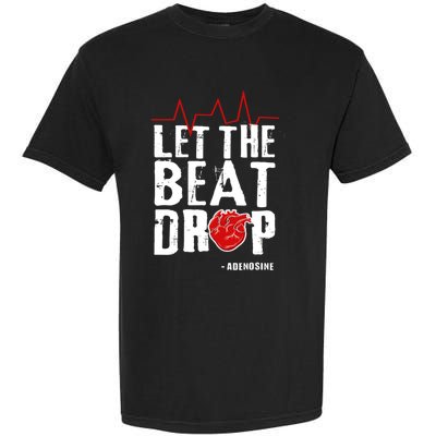 Let The Beat Drop Adenosine Gift Garment-Dyed Heavyweight T-Shirt