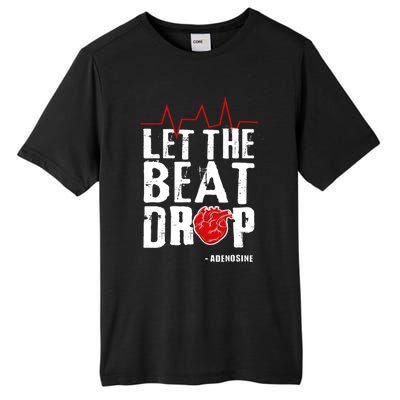 Let The Beat Drop Adenosine Gift Tall Fusion ChromaSoft Performance T-Shirt