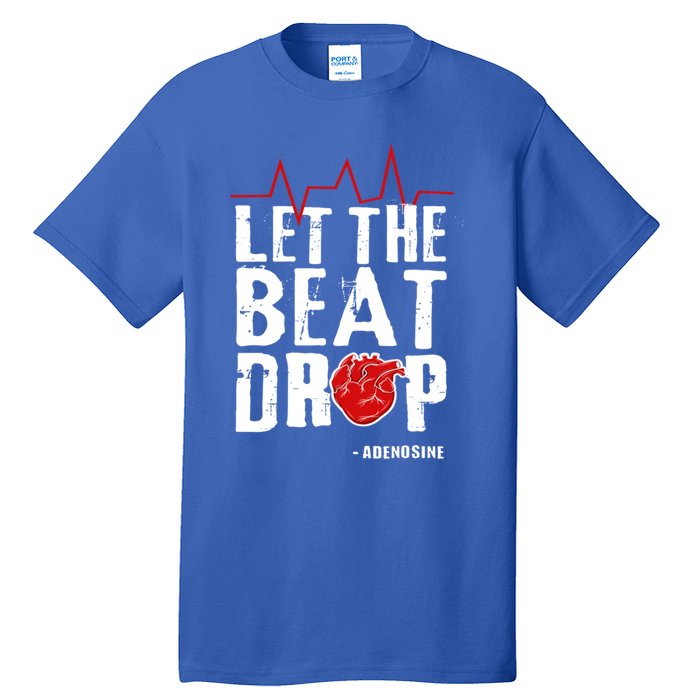 Let The Beat Drop Adenosine Gift Tall T-Shirt