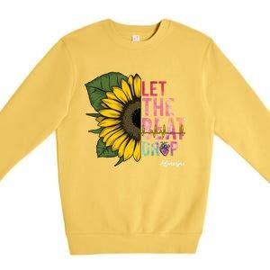 Let The Beat Drop Adenosine Best Nursing Nurse Sunflower Great Gift Premium Crewneck Sweatshirt