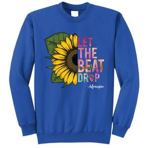 Let The Beat Drop Adenosine Best Nursing Nurse Sunflower Great Gift Tall Sweatshirt