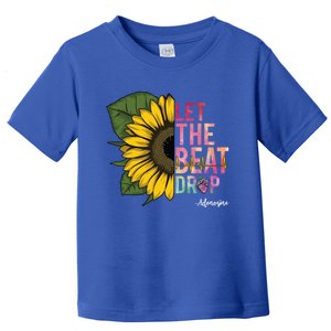 Let The Beat Drop Adenosine Best Nursing Nurse Sunflower Great Gift Toddler T-Shirt