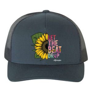 Let The Beat Drop Adenosine Best Nursing Nurse Sunflower Great Gift Yupoong Adult 5-Panel Trucker Hat