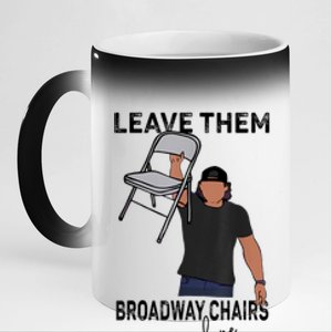 Leave Them Broadway Chairs Alone 11oz Black Color Changing Mug