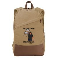 Leave Them Broadway Chairs Alone Cotton Canvas Backpack