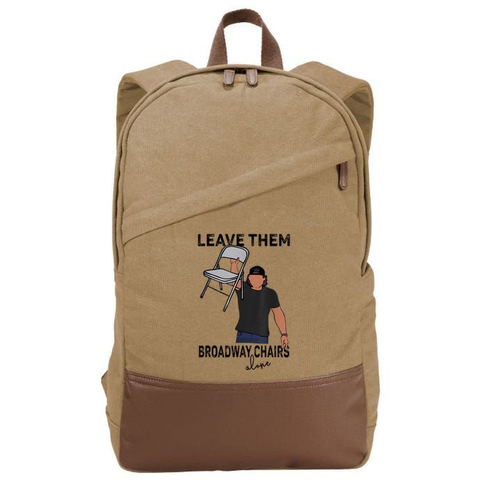 Leave Them Broadway Chairs Alone Cotton Canvas Backpack