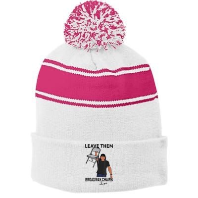 Leave Them Broadway Chairs Alone Stripe Pom Pom Beanie