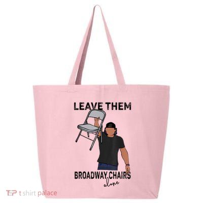 Leave Them Broadway Chairs Alone 25L Jumbo Tote