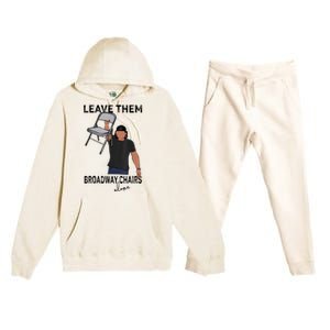 Leave Them Broadway Chairs Alone Premium Hooded Sweatsuit Set