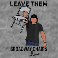 Leave Them Broadway Chairs Alone 7-Panel Snapback Hat