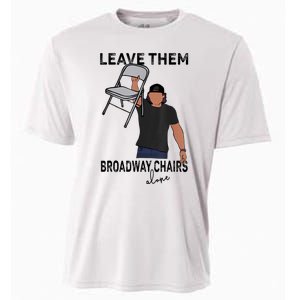 Leave Them Broadway Chairs Alone Cooling Performance Crew T-Shirt