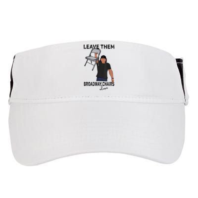 Leave Them Broadway Chairs Alone Adult Drive Performance Visor