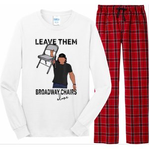 Leave Them Broadway Chairs Alone Long Sleeve Pajama Set