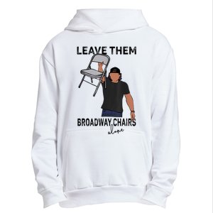 Leave Them Broadway Chairs Alone Urban Pullover Hoodie