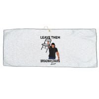 Leave Them Broadway Chairs Alone Large Microfiber Waffle Golf Towel