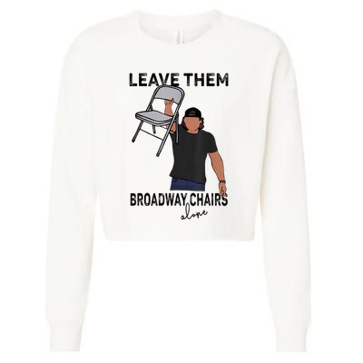 Leave Them Broadway Chairs Alone Cropped Pullover Crew