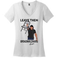 Leave Them Broadway Chairs Alone Women's V-Neck T-Shirt