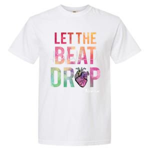 Let The Beat Drop Adenosine Funny Icu Nurse Saying Nursing Cute Gift Garment-Dyed Heavyweight T-Shirt