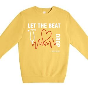 Let The Beat Drop Adenosine Funny Nurse Let The Beat Drop Great Gift Premium Crewneck Sweatshirt