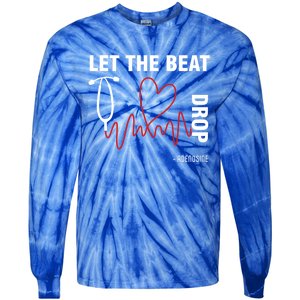 Let The Beat Drop Adenosine Funny Nurse Let The Beat Drop Great Gift Tie-Dye Long Sleeve Shirt