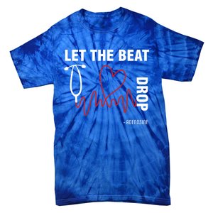 Let The Beat Drop Adenosine Funny Nurse Let The Beat Drop Great Gift Tie-Dye T-Shirt