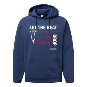 Let The Beat Drop Adenosine Funny Nurse Let The Beat Drop Great Gift Performance Fleece Hoodie