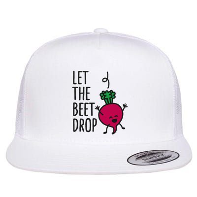Let The Beet Drop Beat Drop Joke Pun Flat Bill Trucker Hat