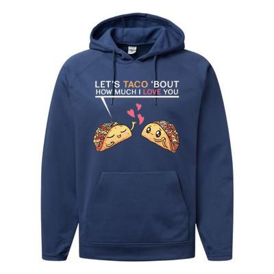 Let's Taco Bout How Much I Love You Valentine's Day Cute Pun Performance Fleece Hoodie