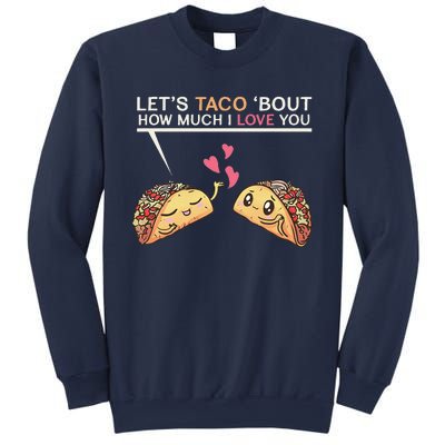 Let's Taco Bout How Much I Love You Valentine's Day Cute Pun Sweatshirt