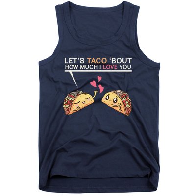 Let's Taco Bout How Much I Love You Valentine's Day Cute Pun Tank Top