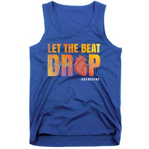 Let The Beat Drop Adenosine Graphic Nurse Gift Print Gift Tank Top