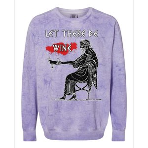 Let There Be Wine Funny Dionysus God Of Wine Colorblast Crewneck Sweatshirt