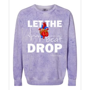 Let The Beat Drop Adenosine Nurse Nursing Great Gift Colorblast Crewneck Sweatshirt