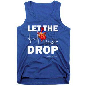 Let The Beat Drop Adenosine Nurse Nursing Great Gift Tank Top