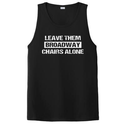 Leave Them Broadway Chairs Alone PosiCharge Competitor Tank