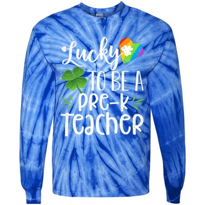 Lucky To Be A Pre K Teacher Lucky Shamrock St Patrick's Day Meaningful Gift Tie-Dye Long Sleeve Shirt