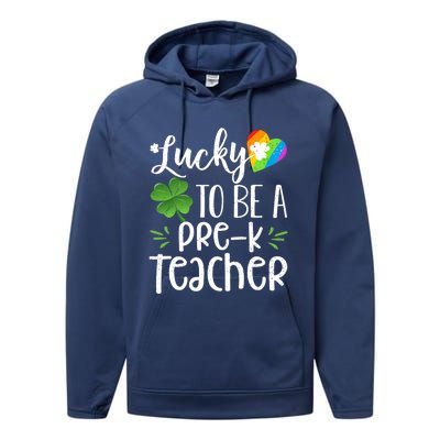 Lucky To Be A Pre K Teacher Lucky Shamrock St Patrick's Day Meaningful Gift Performance Fleece Hoodie