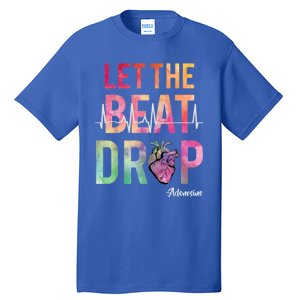 Let The Beat Drop Adenosine Cute Gift Funny Nurses Cute Gift Tall T-Shirt