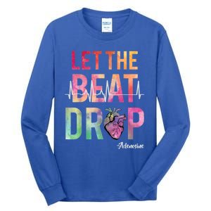 Let The Beat Drop Adenosine Cute Gift Funny Nurses Cute Gift Tall Long Sleeve T-Shirt