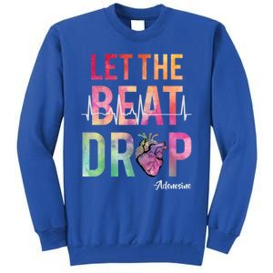 Let The Beat Drop Adenosine Cute Gift Funny Nurses Cute Gift Tall Sweatshirt