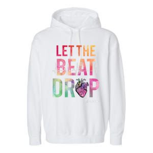 Let The Beat Drop Adenosine Cute Gift Funny Nurses Cute Gift Garment-Dyed Fleece Hoodie