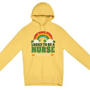 Lucky To Be A Nurse Saint Patricks Day Nursing Rainbow Gift Premium Pullover Hoodie