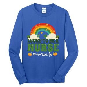 Lucky To Be A Nurse Saint Patricks Day Nursing Rainbow Gift Tall Long Sleeve T-Shirt